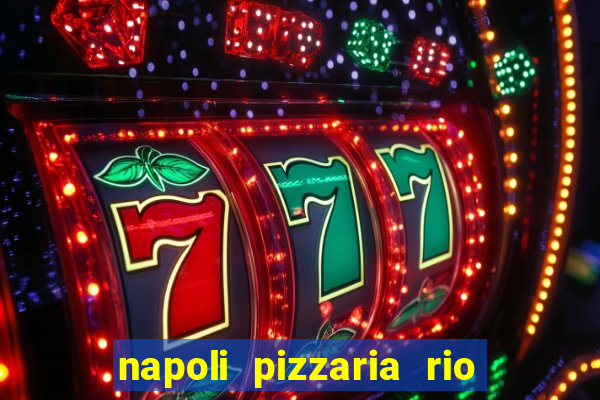 napoli pizzaria rio das pedras